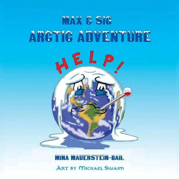 Max & Sig: Arctic Adventure, (Paperback)