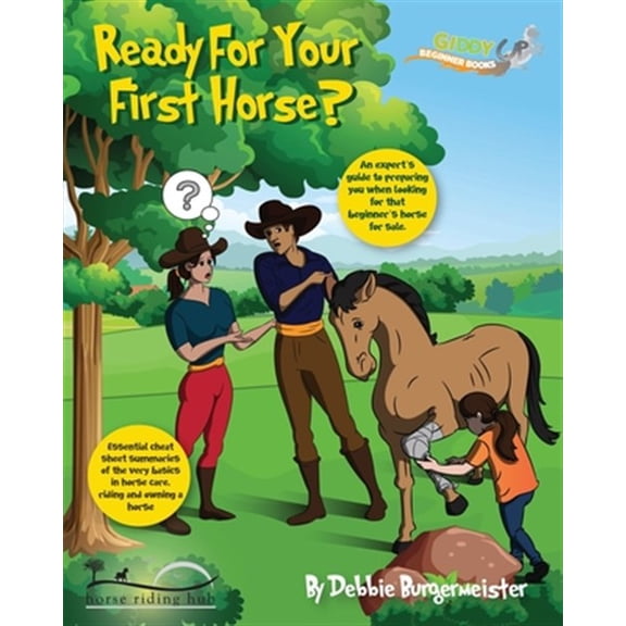 Pre-Owned Giddy Up Beginner Books Ready For Your First Horse?: Giddy Up Beginner Books (3): An experts guide with essential cheat sheet summaries, Book 3, (Paperback)