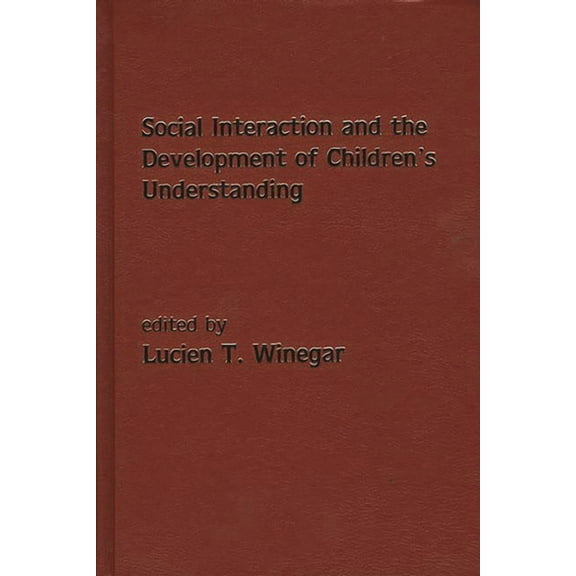 Social Interaction and the Development of Children's Understanding, (Hardcover)