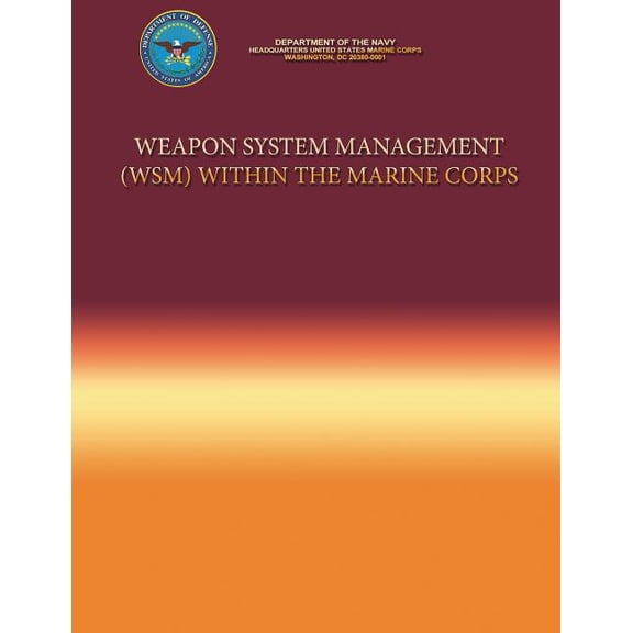 Weapon System Management Within the Marine Corps