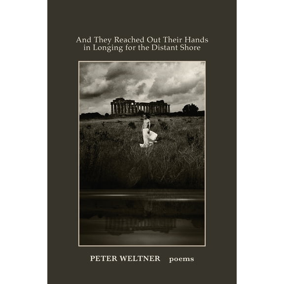And They Reached Out Their Hands in Longing for the Distant Shore, (Paperback)