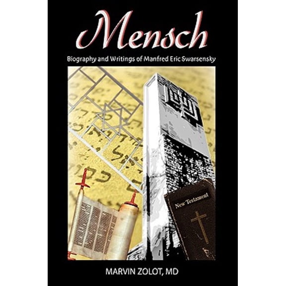 Pre-Owned Mensch: Biography And Writings Of Manfred Eric Swarsensky Paperback