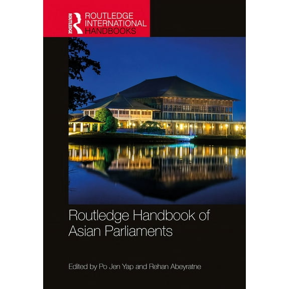 Routledge International Handbooks Routledge Handbook of Asian Parliaments, (Hardcover)