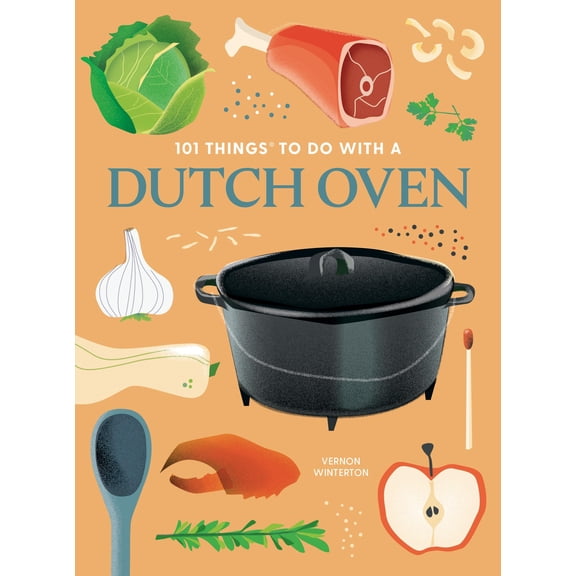 Pre-Owned 101 Cookbooks: 101 Things to Do With a Dutch Oven, new edition (Paperback)
