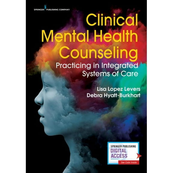 Pre-Owned Clinical Mental Health Counseling: Practicing in Integrated Systems of Care Paperback