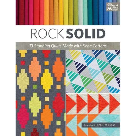 Rock Solid: 13 Stunning Quilts Made with Kona Cottons (Paperback)