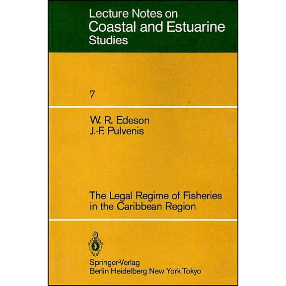 Coastal and Estuarine Studies The Legal Regime of Fisheries in the Caribbean Region, Book 7, (Paperback)