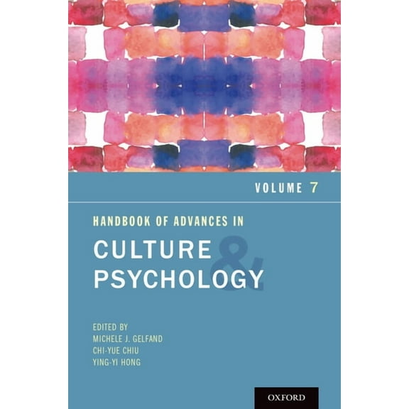 Advances in Culture and Psychology Handbook of Advances in Culture and Psychology, Volume 7, (Paperback)