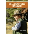 thumbnail image 1 of Yellowstone Ranger: Histoires d'Une Vie à Yellowstone, 1 of 1