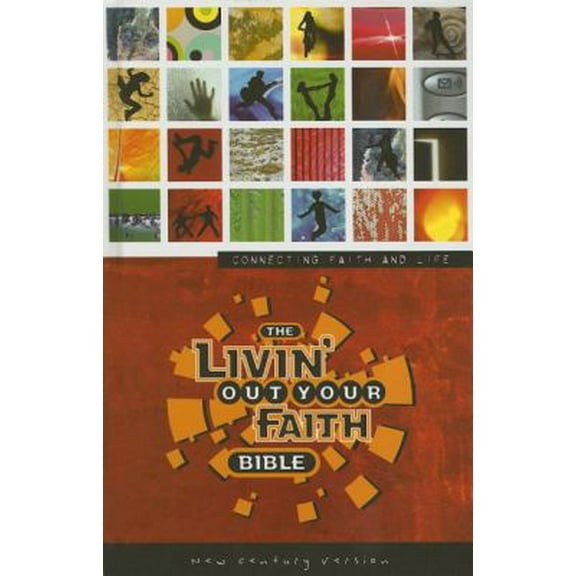 Pre-Owned The Livin' Out Your Faith Bible (Hardcover) 0718016432 9780718016432