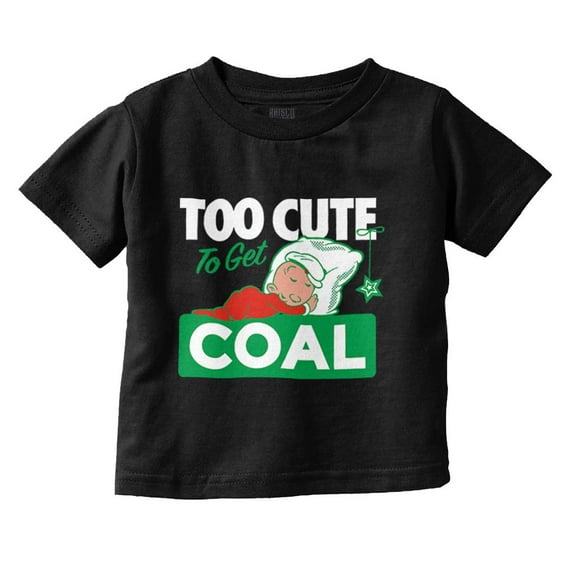 Swee'Pea Too Cute Get Coal Christmas Toddler Boy Girl T Shirt Infant Toddler Brisco Brands 7T