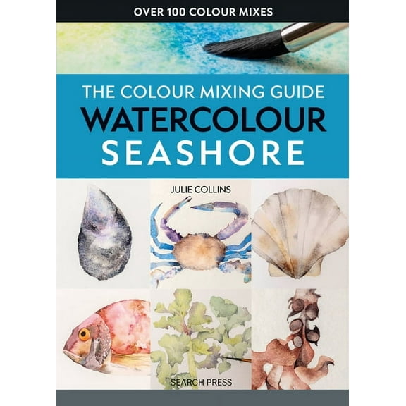 The Colour Mixing Guide: Watercolour Seashore, (Paperback)