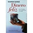 thumbnail image 1 of DINERO FELIZ: UNA ECONOMIA ETICA Y CONSCIENTE ES POSIBLE EDICIONES OBELISCO RAIMON SAMSO, 1 of 2