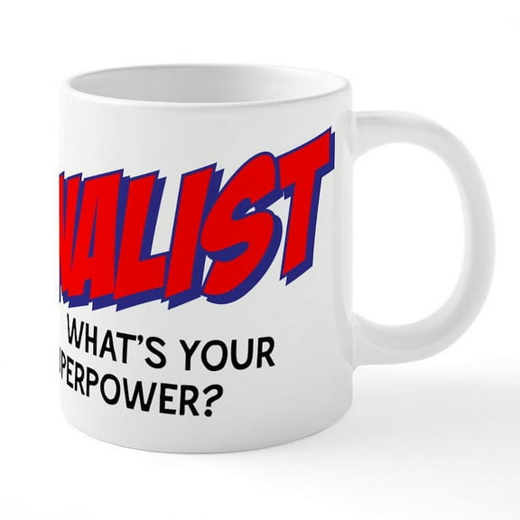 CafePress - I'm A Journalist What's You - 20 Oz White Ceramic Mega Mug