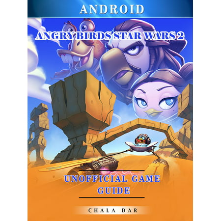 Angry Birds Star Wars 2 Android Unofficial Game Guide - (Best Star Wars Ringtones For Android)