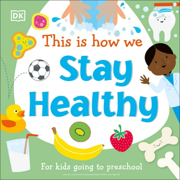 Pre-Owned This Is How We Stay Healthy: For Kids Going to Preschool (Board book) 074403955X 9780744039559