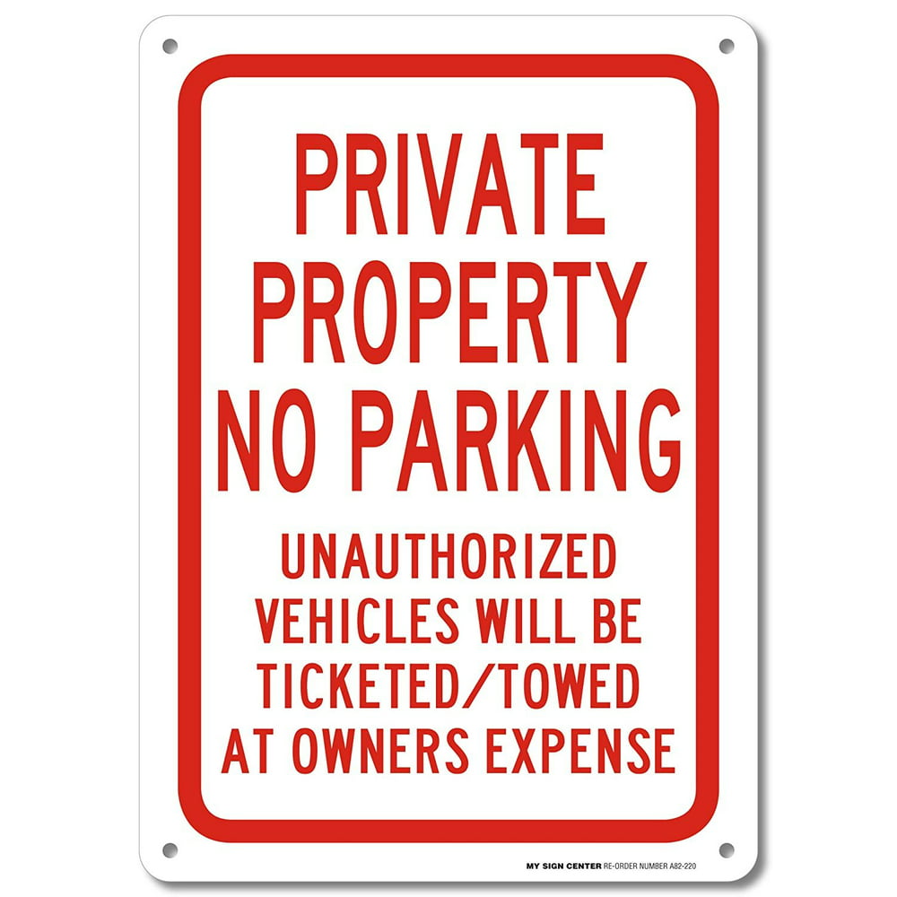 Private Property No Parking Unauthorized Vehicles Will Be