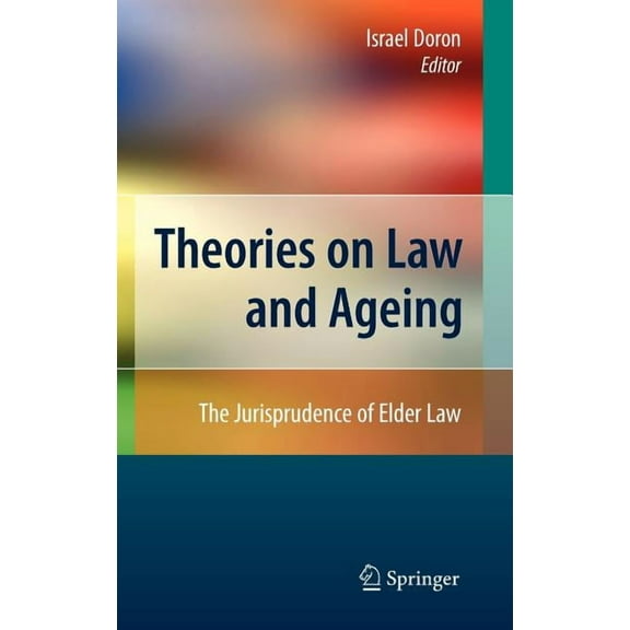 Theories on Law and Ageing: The Jurisprudence of Elder Law, (Hardcover)