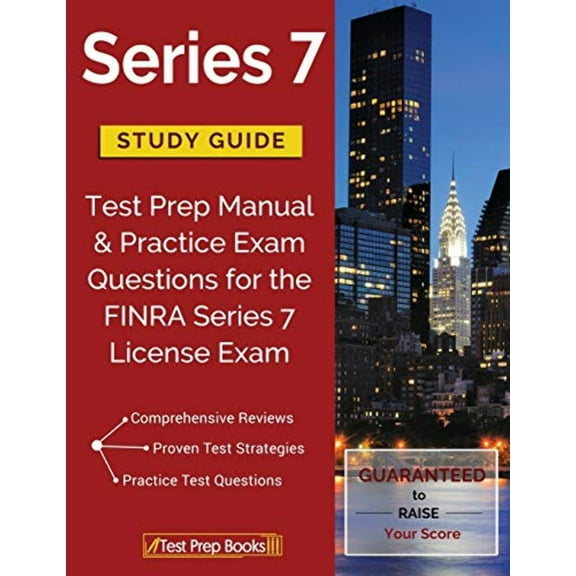 Series 7 Study Guide: Test Prep Manual & Practice Exam Questions for the FINRA Series 7 License Exam (Paperback)