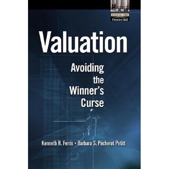 Pre-Owned Valuation: Avoiding the Winner's Curse (Hardcover) 013034804X 9780130348043