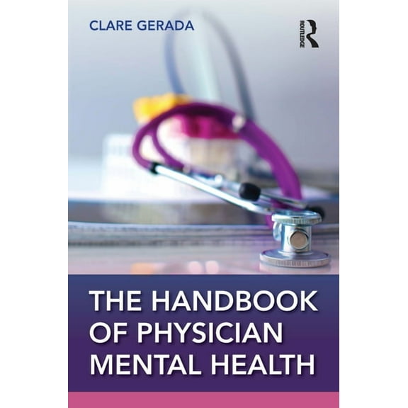 Handbook of Physician Mental Health, (Paperback)