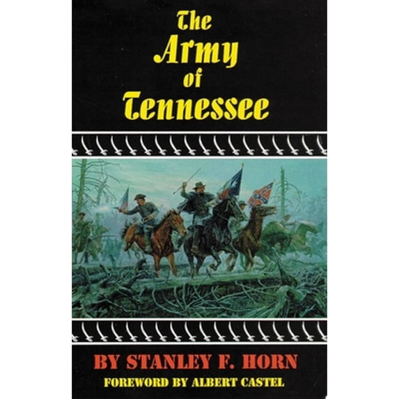 Pre-Owned The Army of Tennessee: Volume 30 (Paperback) by Stanley F Horn, Albert E Castel