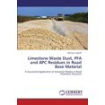 thumbnail image 1 of Limestone Waste Dust, Pfa and Apc Residues in Road Base Material, 1 of 2