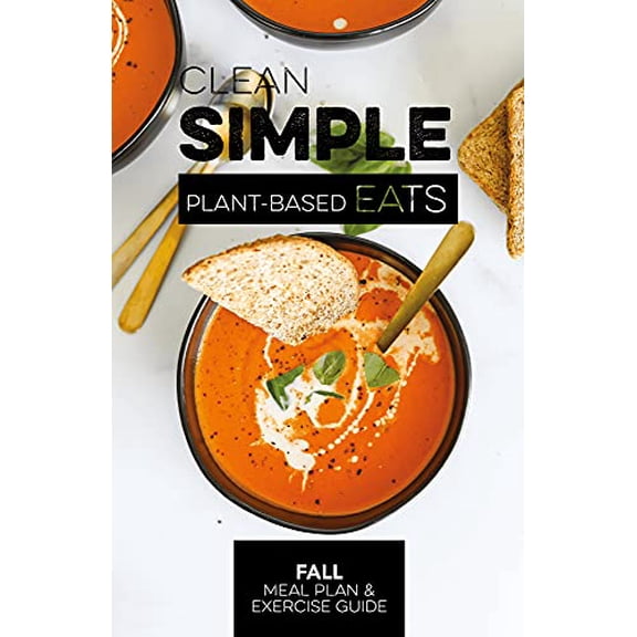Pre-Owned Clean Simple Eats Fall Plant-Based Meal Plan & Exercise Guide, 9781636250847, 163625084X, Paperback,