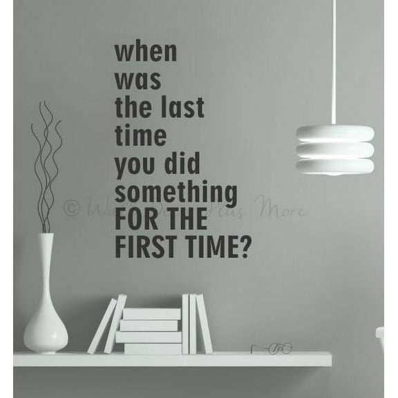Inspiring Wall Quote for Schools For The First Time Vinyl Art Decal Sticker 23x15-Inch Black