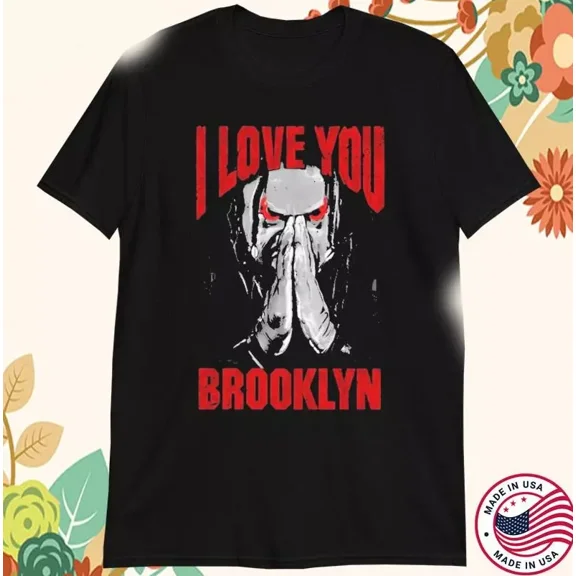 Jacob Fatu I Love You Brooklyn T-shirt, size S-5XL