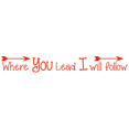 thumbnail image 1 of Where you lead I will follow Vinyl Decal Sticker Quote - Medium - Orange Red, 1 of 3