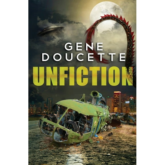 Unfiction (Paperback) by Gene Doucette