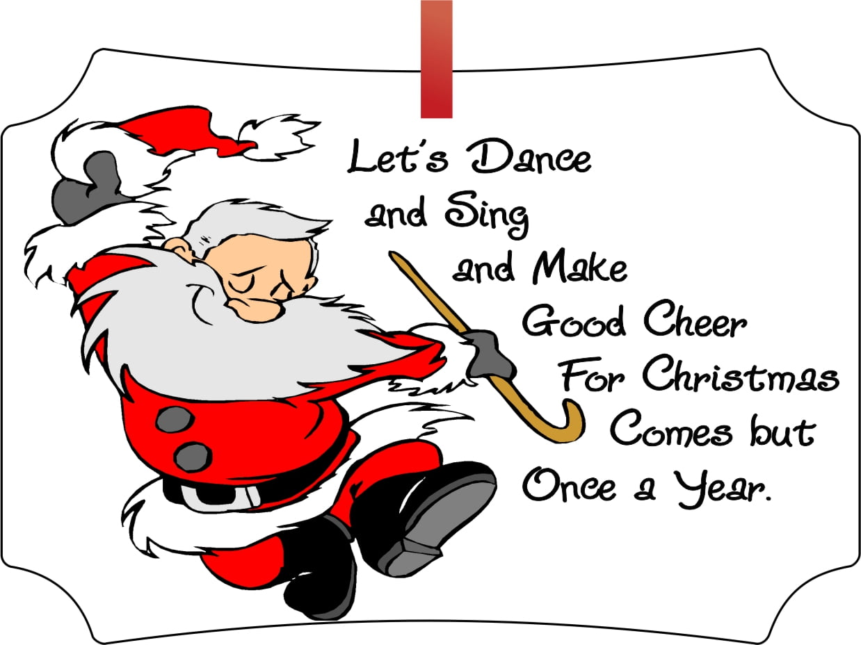 Let's Sing and Dance and Make Good Cheer Quote.. Santa Klaus Dancing