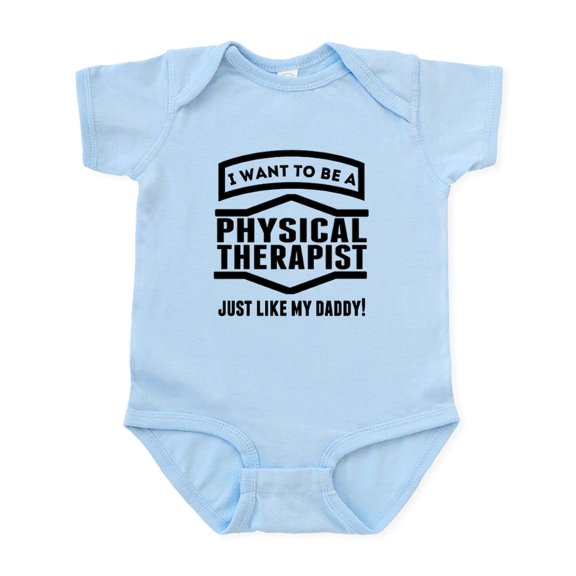 CafePress - Physical Therapist Just Like My Daddy Body Suit - Baby Light Bodysuit, Size Newborn - 24 Months