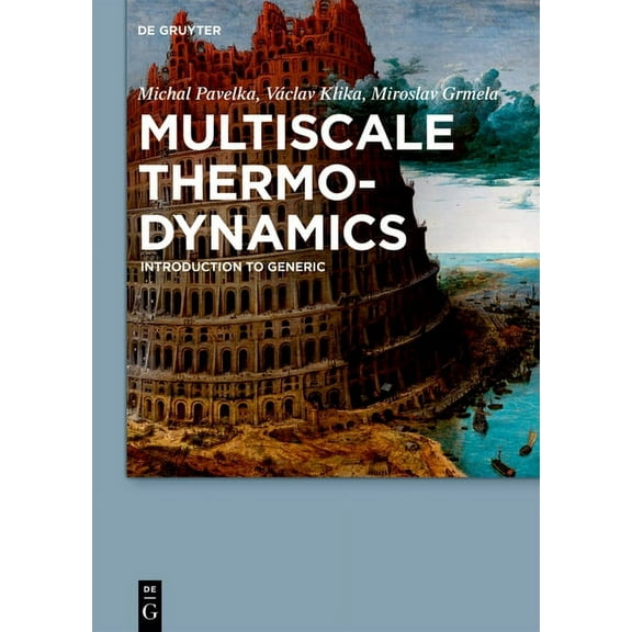 Multiscale Thermo-Dynamics: Introduction to Generic, (Hardcover)