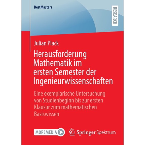 Bestmasters Herausforderung Mathematik Im Ersten Semester Der Ingenieurwissenschaften: Eine Exemplarische Untersuchung Von Studienbe, (Paperback)