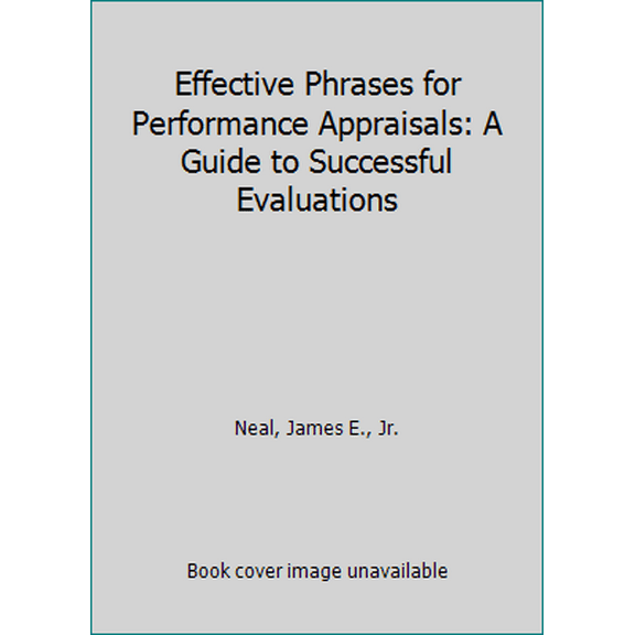 Pre-Owned Effective Phrases for Performance Appraisals: A Guide to Successful Evaluations (Paperback) 1882423070 9781882423071