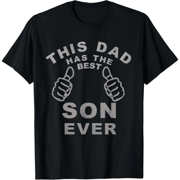 This Dad Has The Best Son Ever Funny Fathers Day Gift T-Shirt