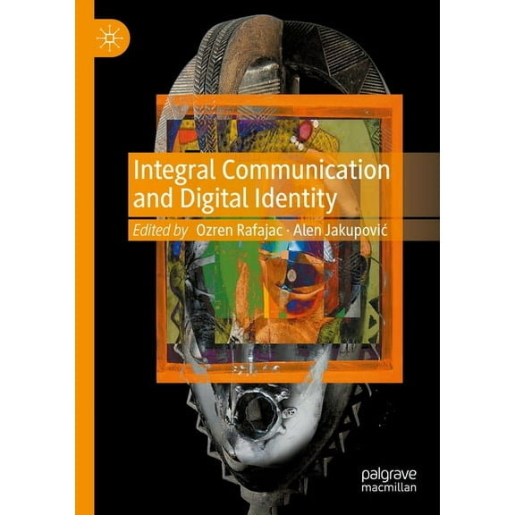Integral Communication and Digital Identity, (Hardcover)