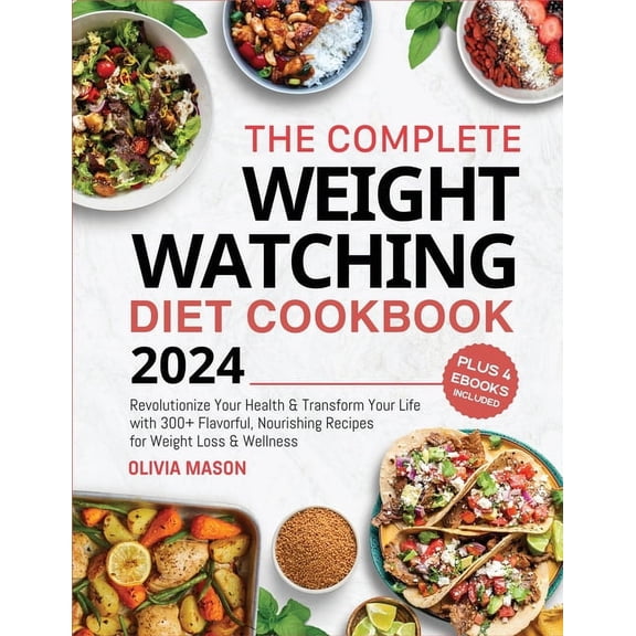 The Complete Weight Watching Diet Cookbook 2024, (Paperback)