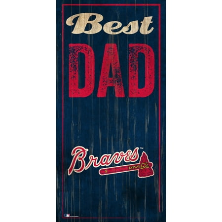 Atlanta Braves 6'' x 12'' Best Dad Sign - No Size