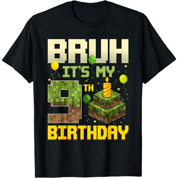 Bruh It'S My 9Th Birthday Game Pixel Funny Birthday Boy T-Shirt, Unisex T-Shirt
