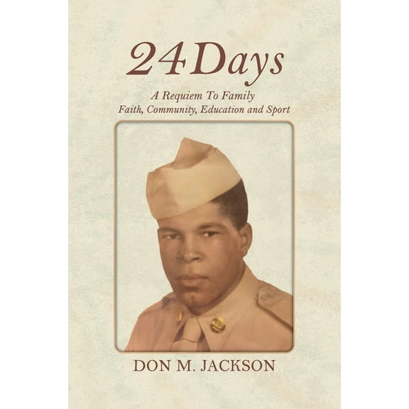 Pre-Owned 24 Days: A Requiem to Family, Faith, Community, Education and Sport (Paperback) 1326306847 9781326306847