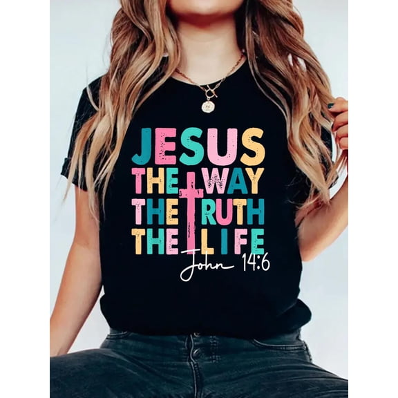 Jesus The Way Truth Life Women Men Christian Worship T-Shirt Graphic Tee summer Tops For Women Round Neck Fashion Cotton shirts