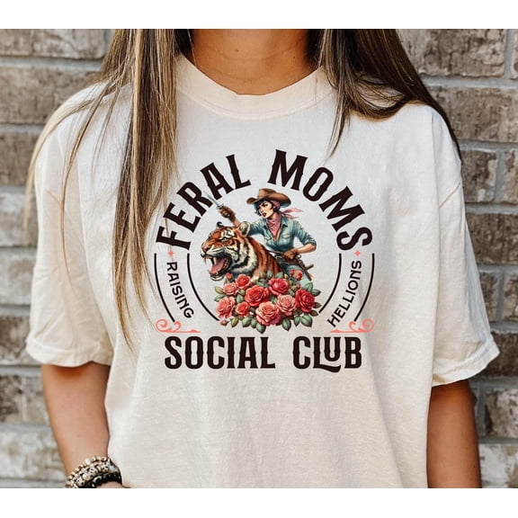 Feral Moms Social Club T-Shirt: Mom Life Apparel
