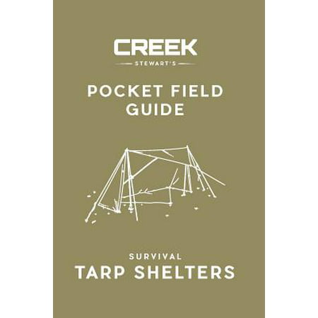 Pocket Field Guide: Survival Tarp Shelters (Best Pocket Survival Guide)
