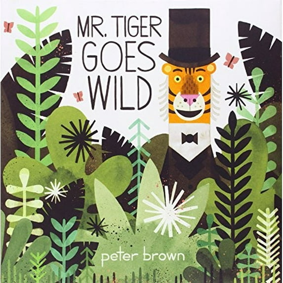 Pre-Owned Mr. Tiger Goes Wild (Hardcover) 0316200638 9780316200639