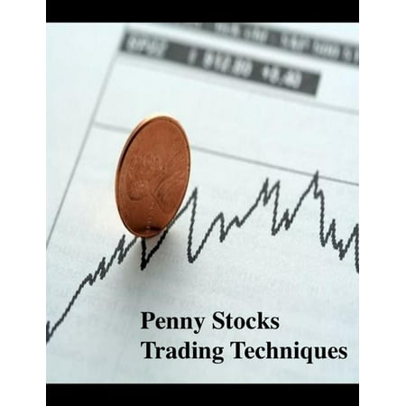 Penny Stocks Trading Techniques - eBook (Best Trading App For Penny Stocks)
