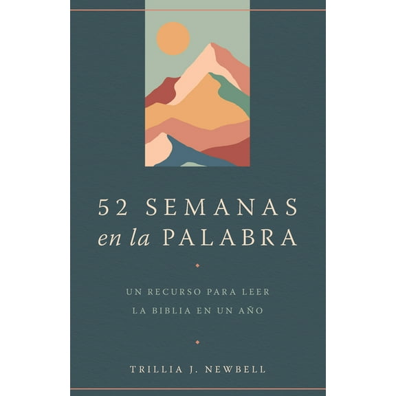 52 Semanas En La Palabra / 52 Weeks in the Word: A Companion for Reading Through the Bible in a Year, (Paperback)