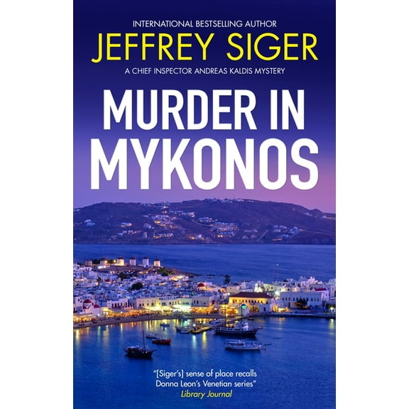 Chief Inspector Andreas Kaldis Mystery Murder in Mykonos, Book 1, (Paperback)